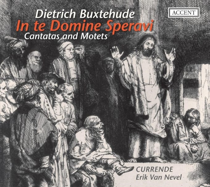 Currende, Erik Van Nevel - Buxtehude: In Te Domine Speravi (CD)