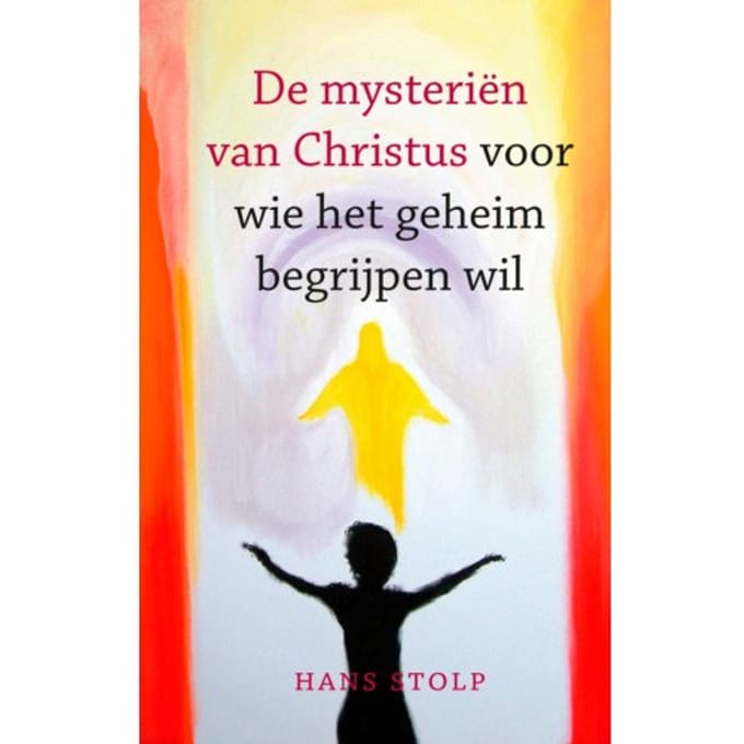 De Mysteriën Van Christus - Hans Stolp