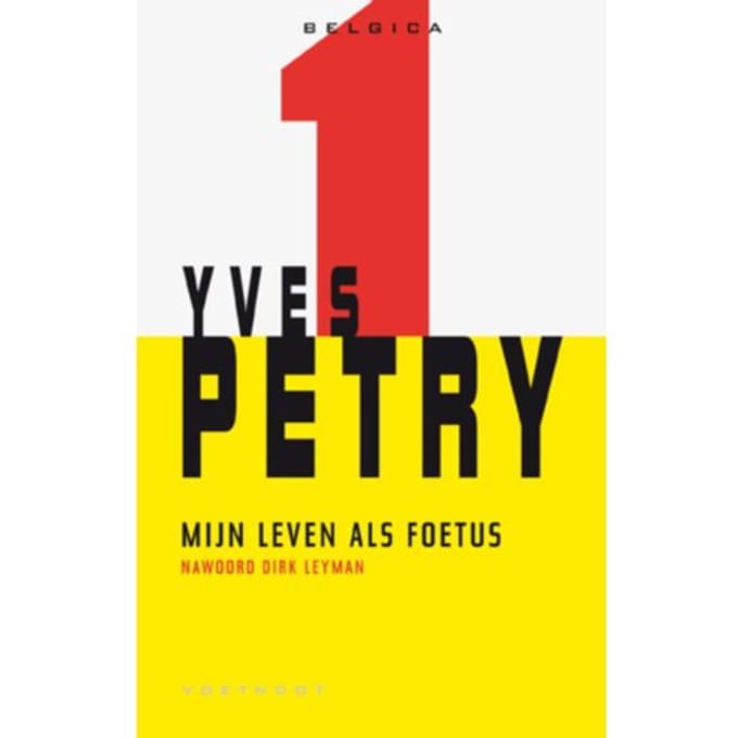 Mijn Leven Als Foetus - Belgica - Yves Petry