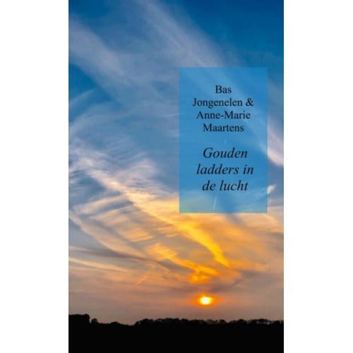 Gouden Ladders In De Lucht - Bas Jongenelen & Anne-Marie Maar