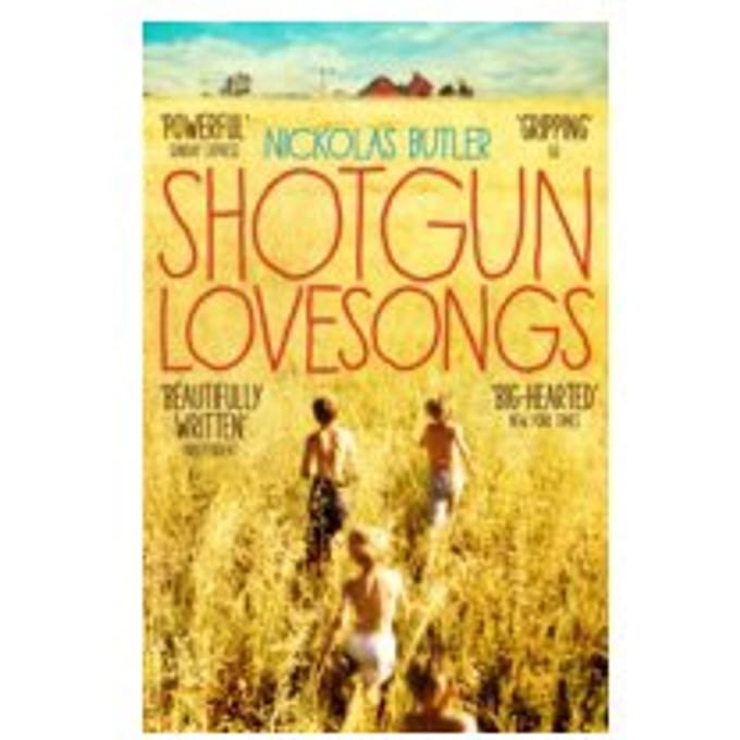 Shotgun Lovesongs - Nickolas Butler