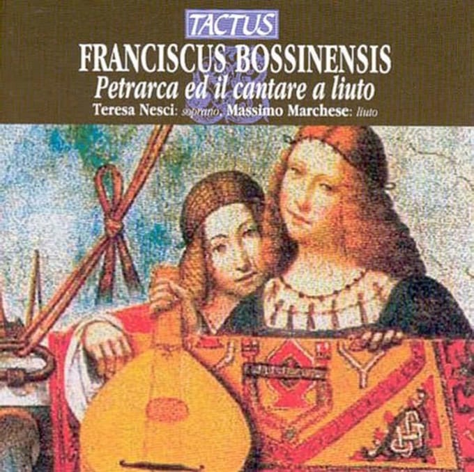 Maria Teresa Nesci, Massimo Marchese - Bossinensis: Petrarca Ed Il Cantare A Liuto (CD)
