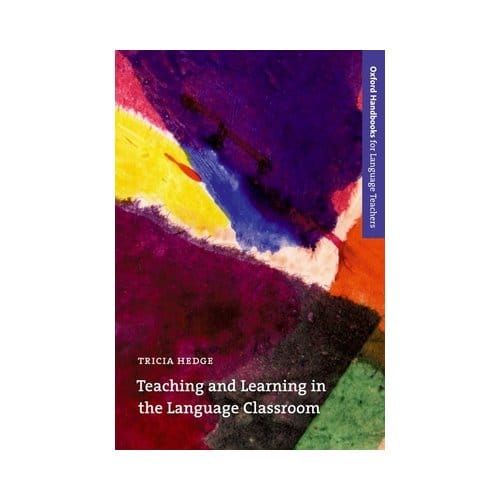 Teaching And Learning In The Language Classroom - Hedge, Tricia