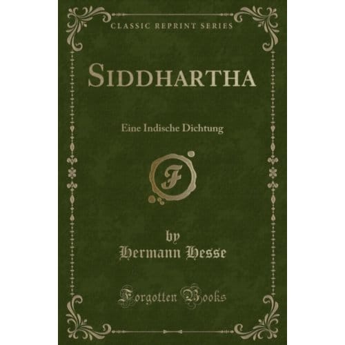 Siddhartha: Eine Indische Dichtung (Classic Reprint) - Hermann Hesse