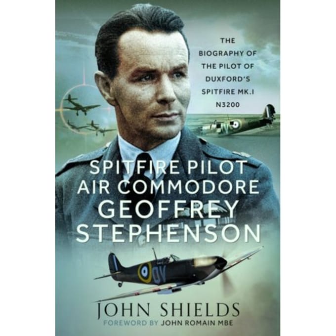 Spitfire Pilot Air Commodore Geoffrey Stephenson - John Shields