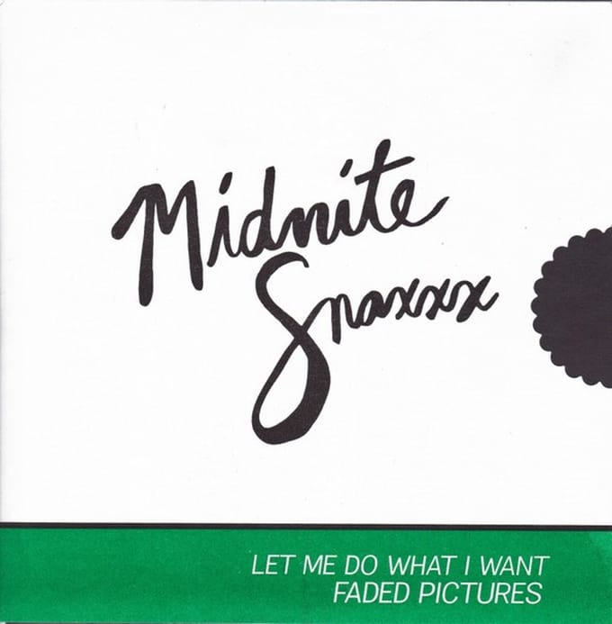 Midnite Snaxxx - Let Me Do What I Want/Faded Pictures (7" Single)