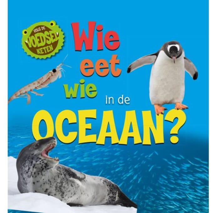 Wie Eet Wie In De Oceaan? - Volg De Voedselketen - Sarah Ridley
