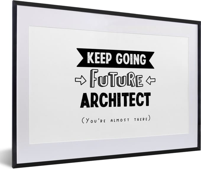 Fotolijst incl. Poster - Quote - Architect - Studeren - 60x40 cm - Posterlijst