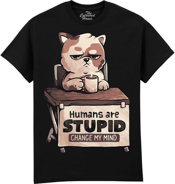 Humans Are Stupid The Coloured House T-shirt S