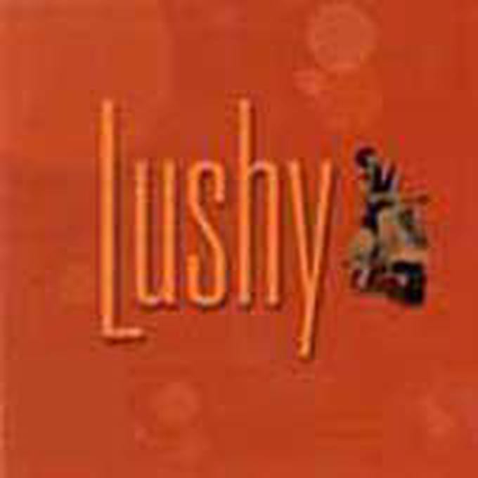 Lushy - Lushy