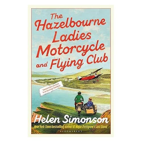 The Hazelbourne Ladies Motorcycle And Flying Club - Helen Simonson