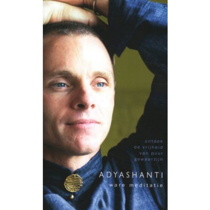 Ware Meditatie - Adyashanti
