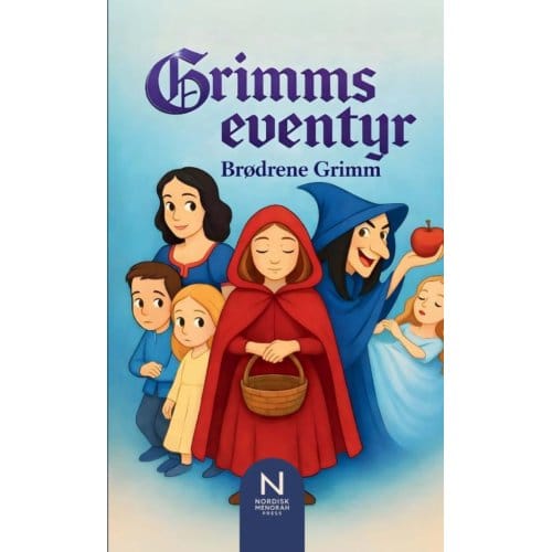 Grimms Eventyr - Jacob & Wilhelm Grimm