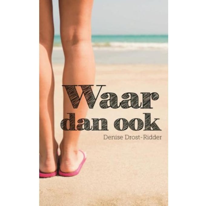 Waar Dan Ook - Denise Drost-Ridder