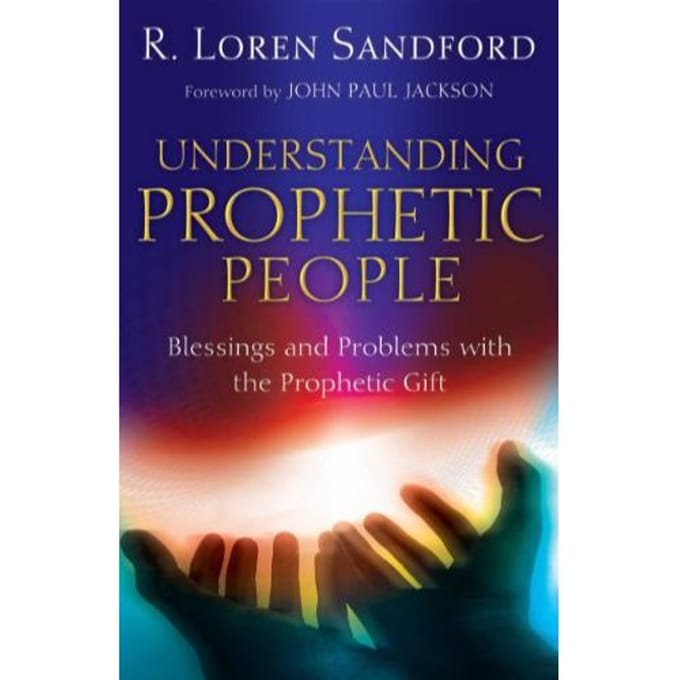 Understanding Prophetic People - Sandford, R. Loren