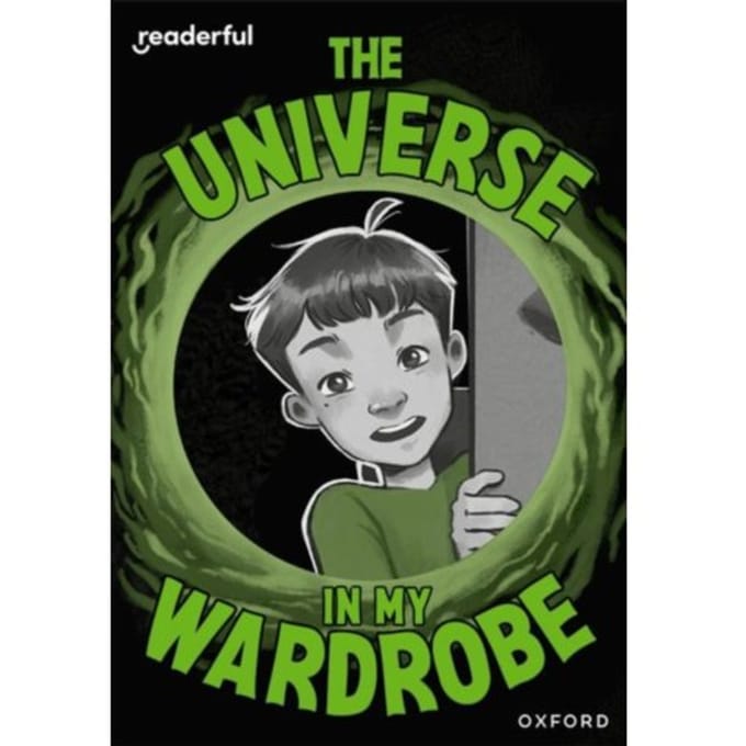Readerful Rise: Oxford Reading Level 9: The Universe In My Wardrobe - Chen