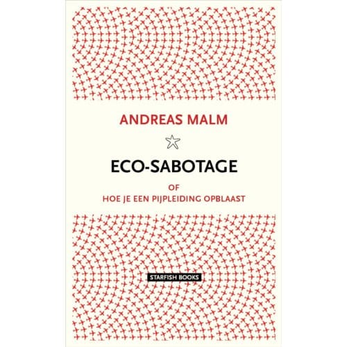 Eco-Sabotage - Andreas Malm