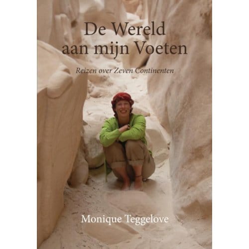 De Wereld Aan Mijn Voeten - Monique Teggelove