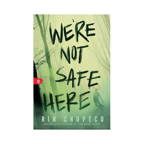 We're Not Safe Here - Rin Chupeco