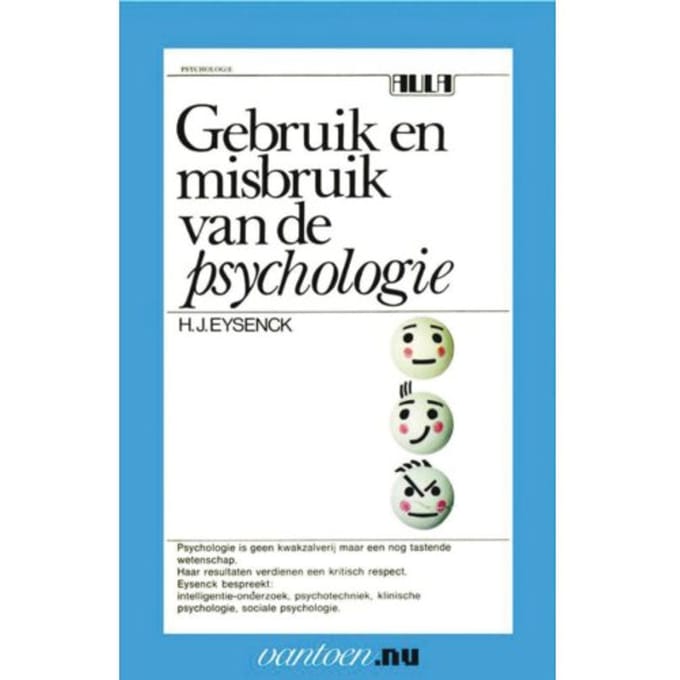 Gebruik En Misbruik Van De Psychologie - Vantoen.Nu - H.J. Eysenck
