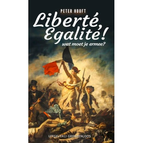 Liberté, Egalité! - Peter Hooft