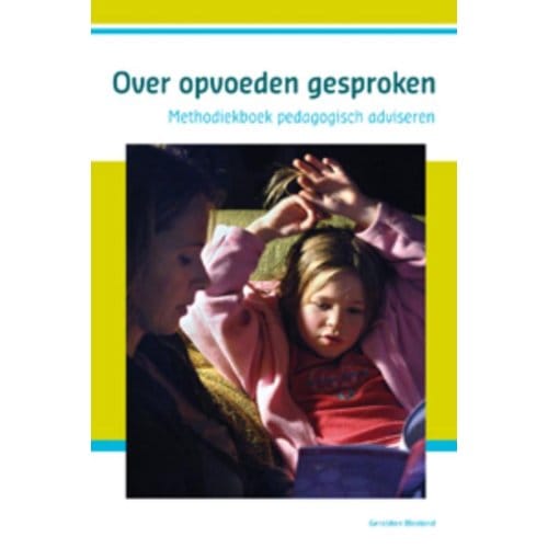 Over Opvoeden Gesproken - Geraldien Blokland