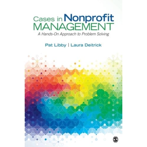 Cases In Nonprofit Management: A Hands-On Approach To Problem Solving - Libby