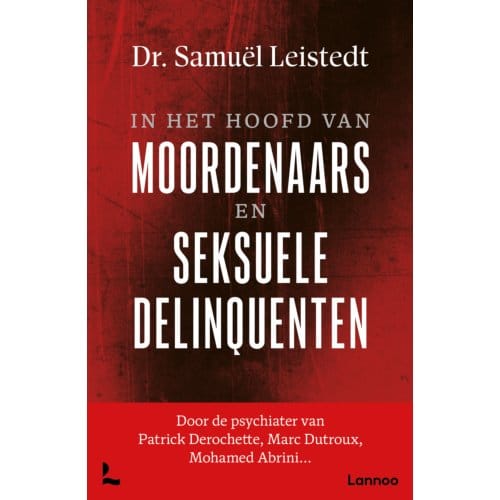In Het Hoofd Van Moordenaars En Seksdelinquenten - Samuël Leistedt