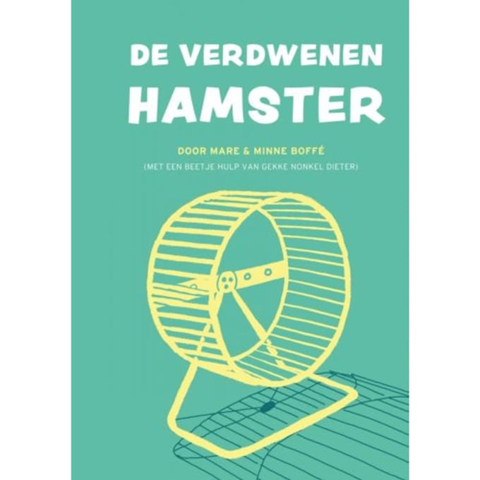 De Verdwenen Hamster - Mare & Minne Boffé