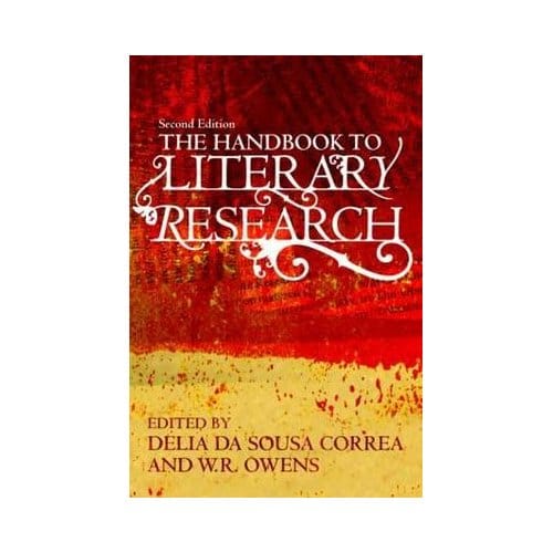 The Handbook To Literary Research - W. R. Owens