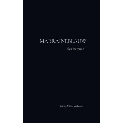 Marraineblauw - Carole Milou Verbeeck