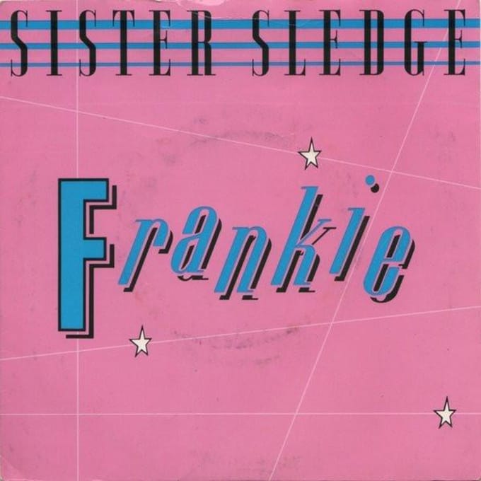 7inch Plaat SISTER SLEDGE Frankie A9547 Atlantic 1985 VK SoulFunk Gebruikt