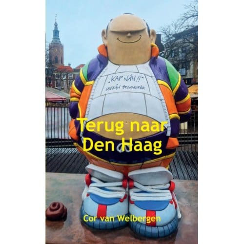 Terug Naar Den Haag - Cor van Welbergen