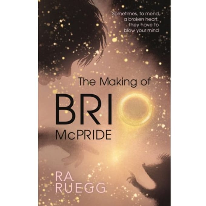 The Making Of Brio Mcpride - R.A. Ruegg