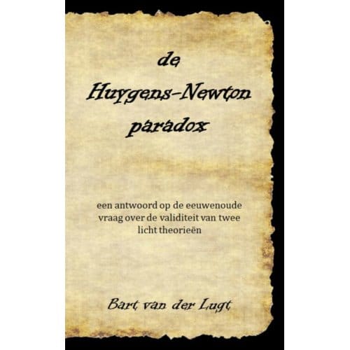 De Huygens-Newton Paradox - Bart Van der Lugt