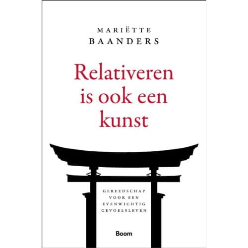 Relativeren Is Ook Een Kunst - Mariëtte Baanders