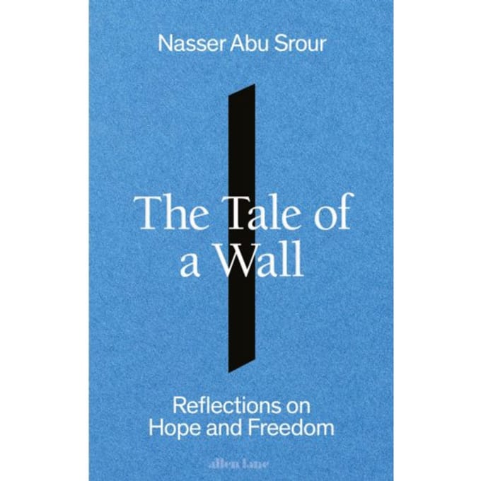 The Tale Of A Wall - Srour, Nasser Abu