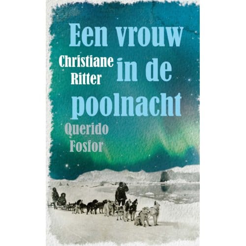 Een Vrouw In De Poolnacht - Christiane Ritter