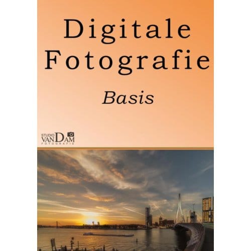 Digitale Fotografie Basis - Rene van Dam