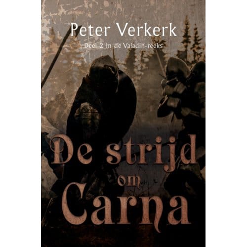 De Strijd Om Carna - Peter Verkerk