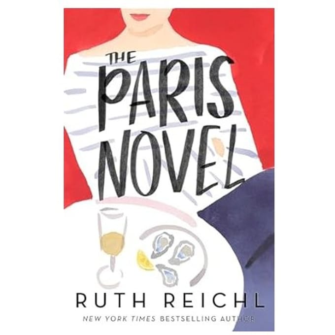 The Paris Novel - Ruth Reichl