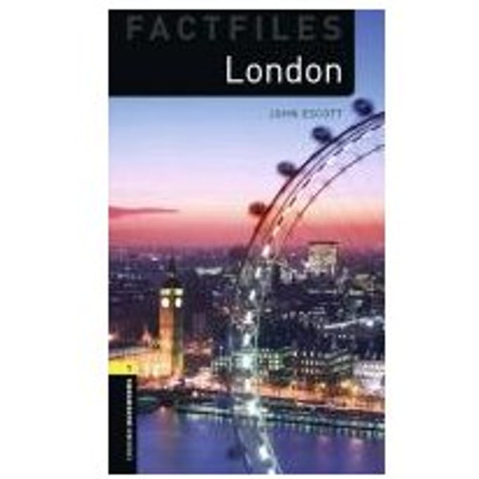 Oxford Bookworms Library Factfiles: Level 1:: London - John Escott
