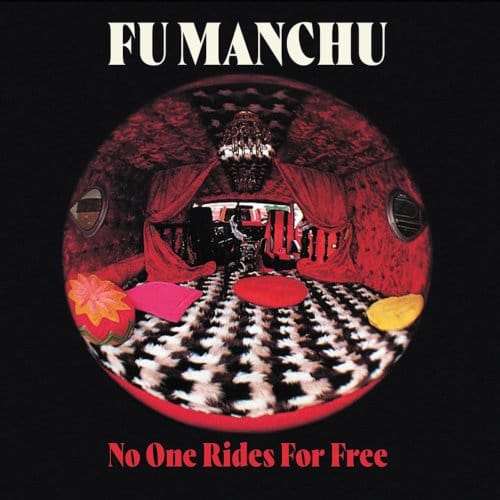 No One Rides For Free - Fu Manchu