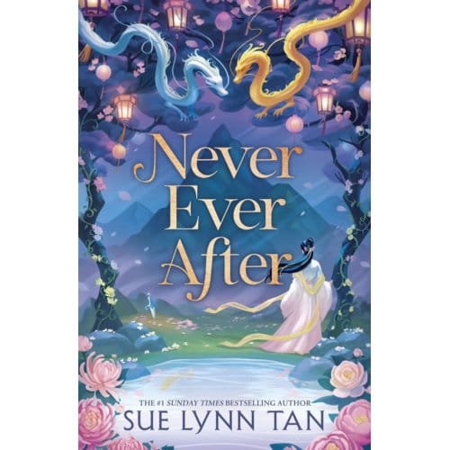 Never Ever After - Never Ever After - Sue Lynn Tan