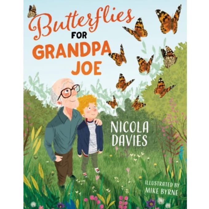 Butterflies For Grandpa Joe - Nicola Davies