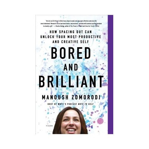 Bored & Brilliant - MANOUSH ZOMORODI