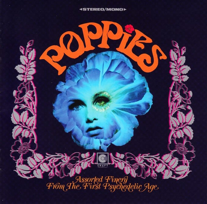 Various Artists - Poppies: Assorted Finery From The First Psychedelic Age (CD)