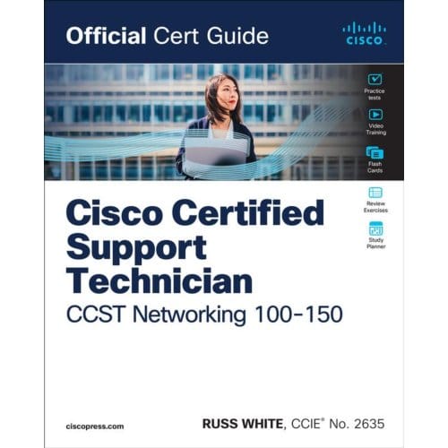 Cisco Certified Support Technician Ccst Networking 100-150 Official Cert Guide - Official Cert Guide - Russ White