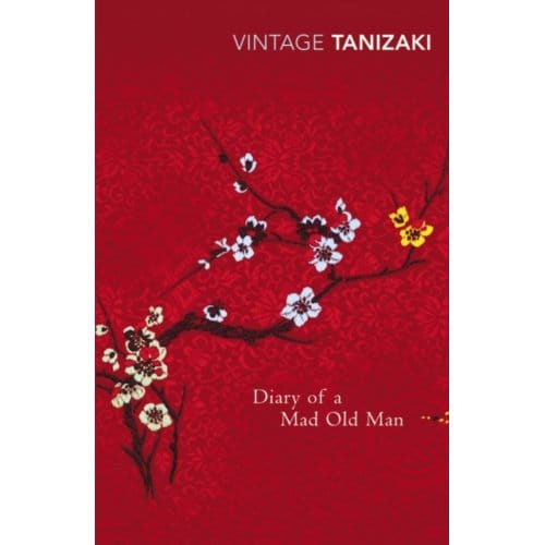 Diary Of A Mad Old Man - Junichiro Tanizaki