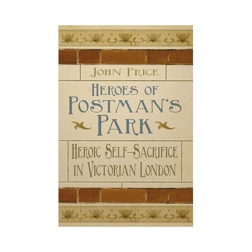 Heroes Of Postman's Park - Dr. John Price